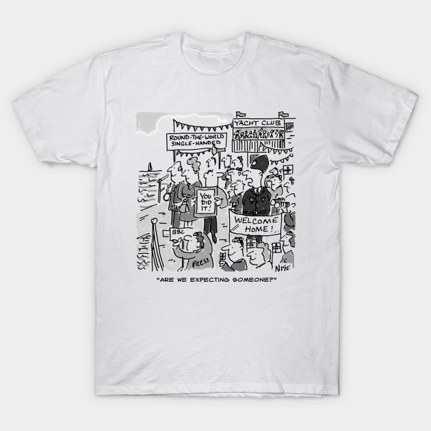 Round the World Yachtsman Welcomed Home T-Shirt by NigelSutherlandArt